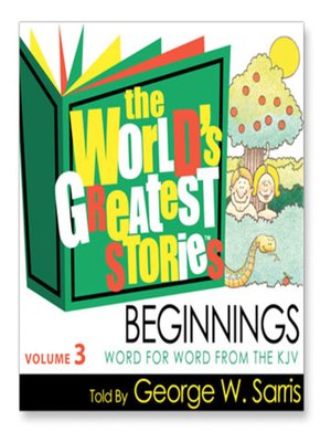 cover image of The World's Greatest Stories KJV Vol. 3: Beginnings